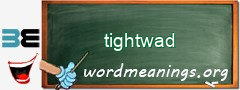 WordMeaning blackboard for tightwad